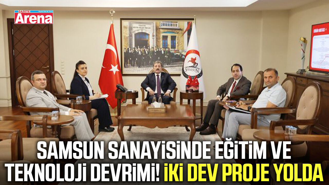 Samsun sanayisinde eğitim ve teknoloji devrimi!