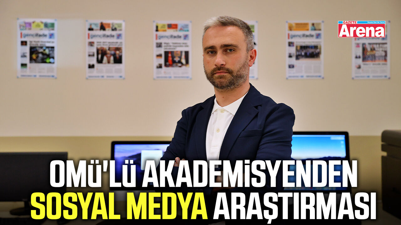 OMÜ'lü akademisyenden sosyal medya araştırması