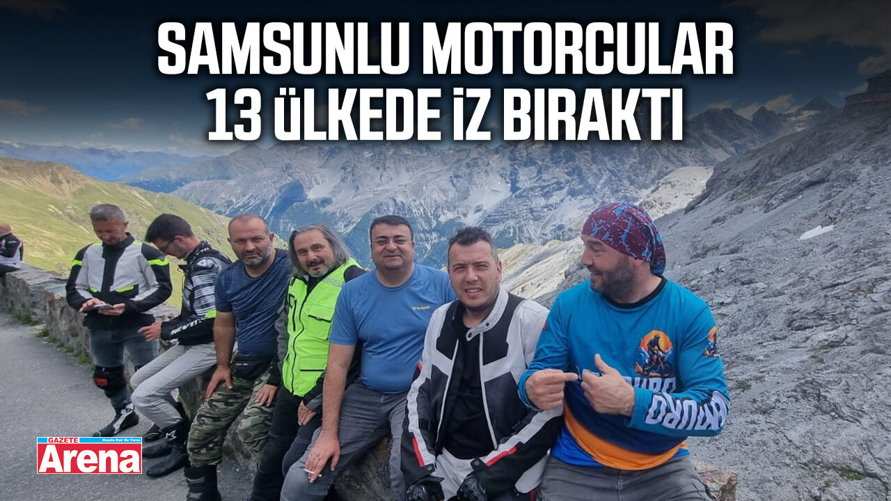 Samsunlu motorcular 13 ülkede iz bıraktı