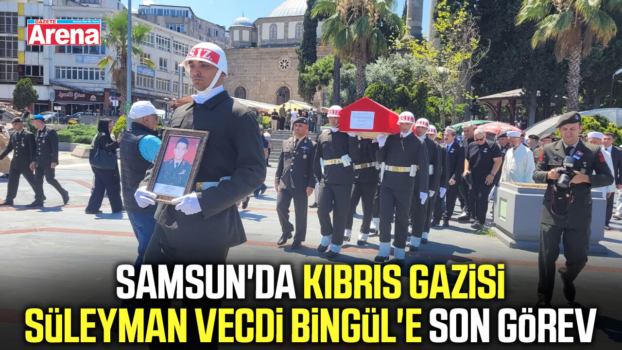 Samsun'da Kıbrıs gazisi Süleyman Vecdi Bingül'e son görev