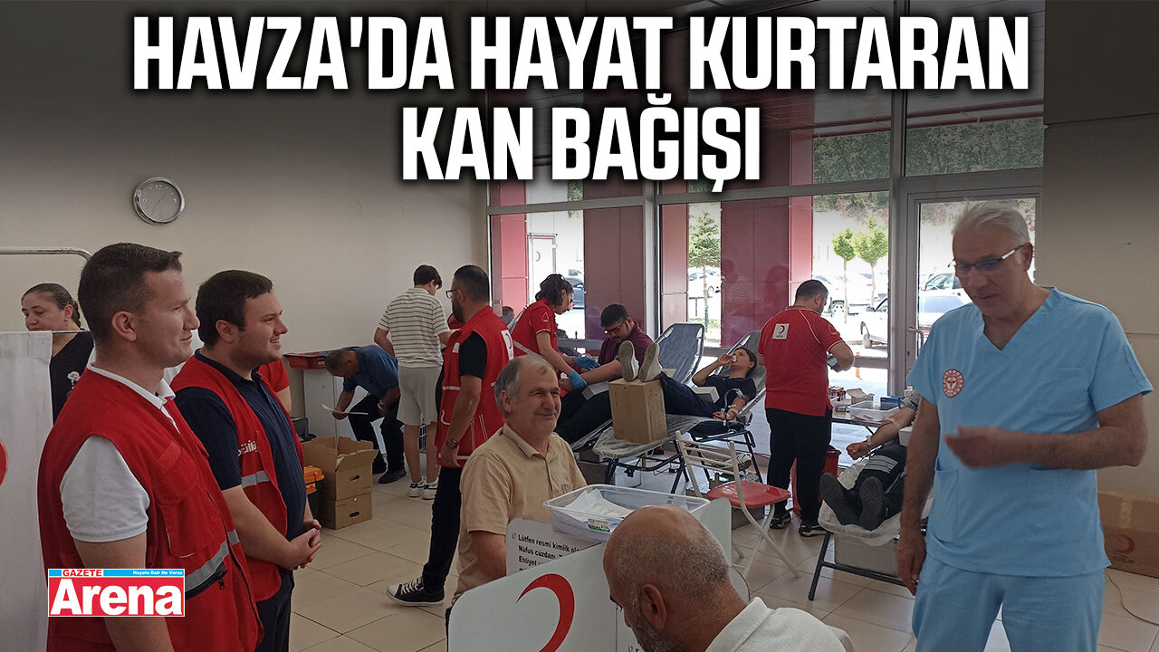 Havza'da hayat kurtaran kan bağışı