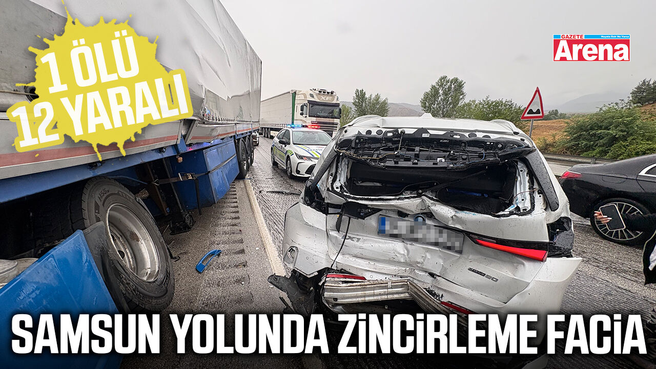 Samsun yolunda zincirleme facia: 1 ölü, 12 yaralı