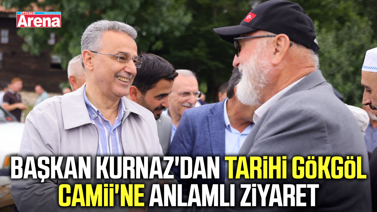 Başkan Kurnaz'dan Tarihi Gökgöl Camii'ne anlamlı ziyaret