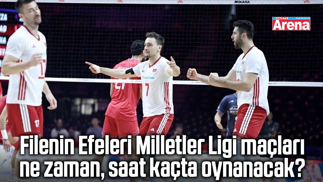 Filenin Efeleri Milletler Ligi maçları ne zaman?