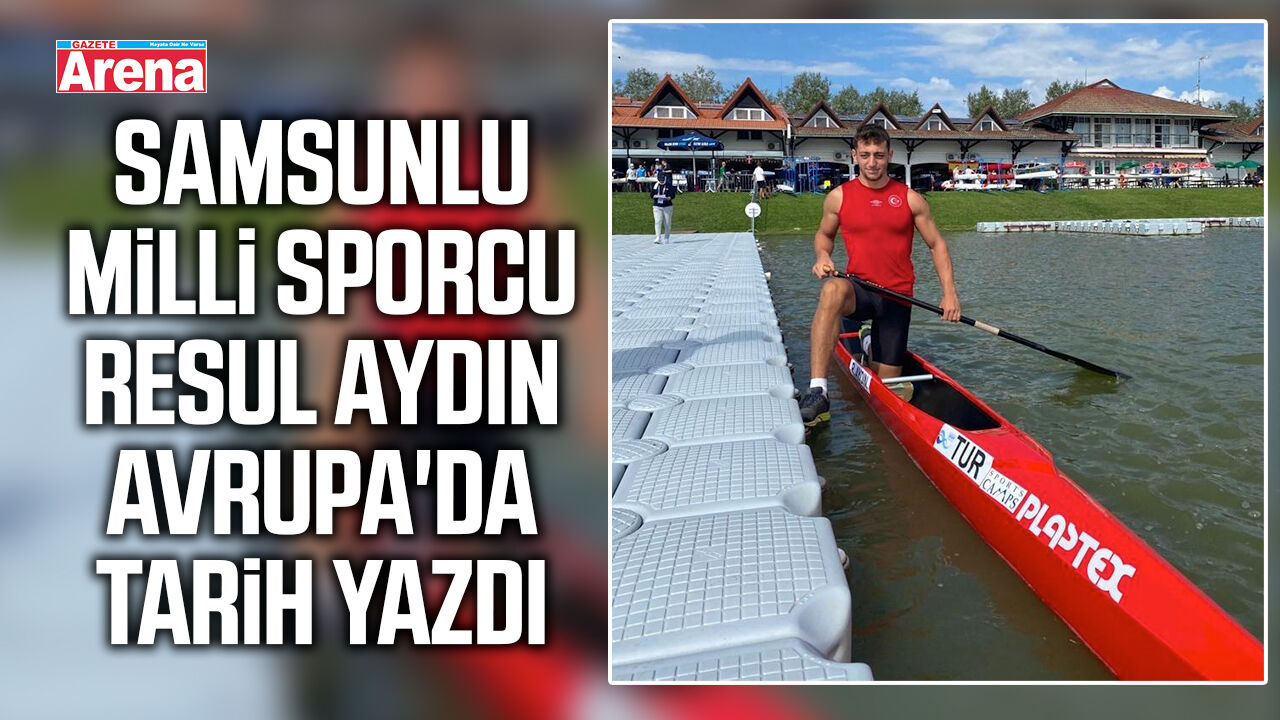 Samsunlu milli sporcu Resul Aydın Avrupa'da tarih yazdı