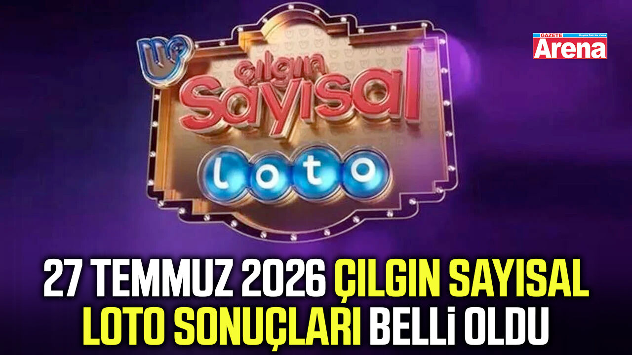 27 Temmuz 2026 Çılgın Sayısal Loto sonuçları belli oldu