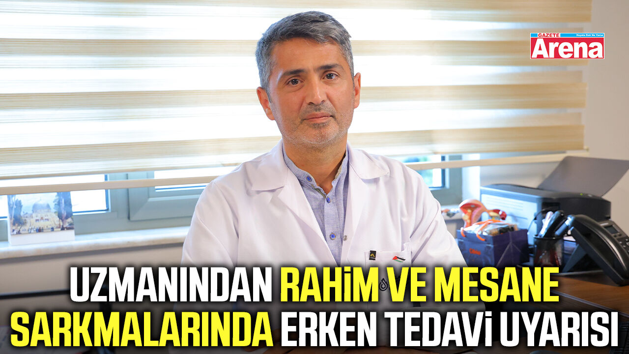 Uzmanından rahim ve mesane sarkmalarında erken tedavi uyarısı
