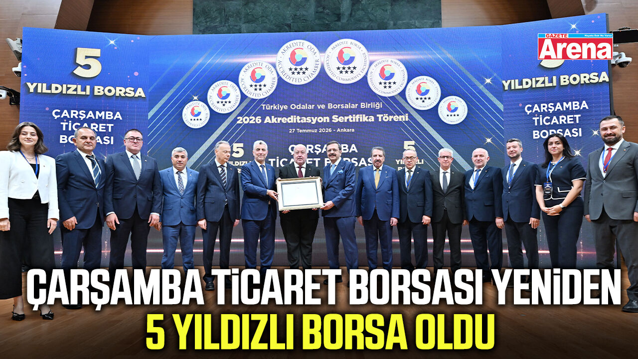 Çarşamba Ticaret Borsası yeniden 5 yıldızlı borsa oldu