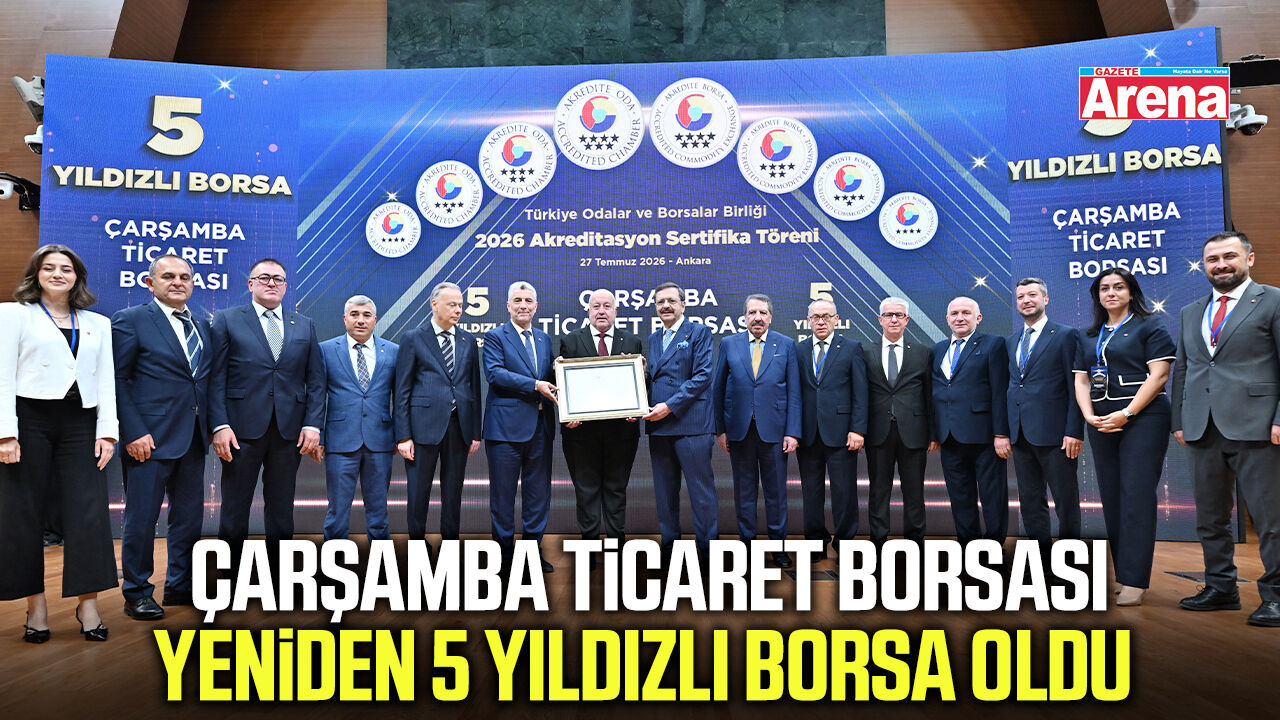 Çarşamba Ticaret Borsası yeniden 5 yıldızlı borsa oldu
