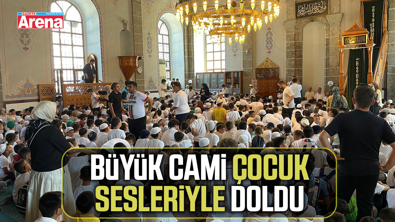 Büyük Cami çocuk sesleriyle doldu