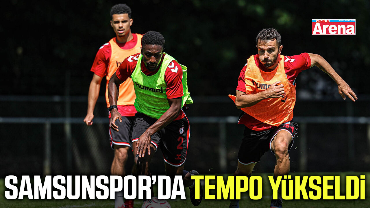 Samsunspor’da tempo yükseldi