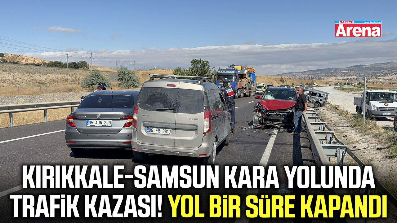 Kırıkkale-Samsun kara yolunda trafik kazası!