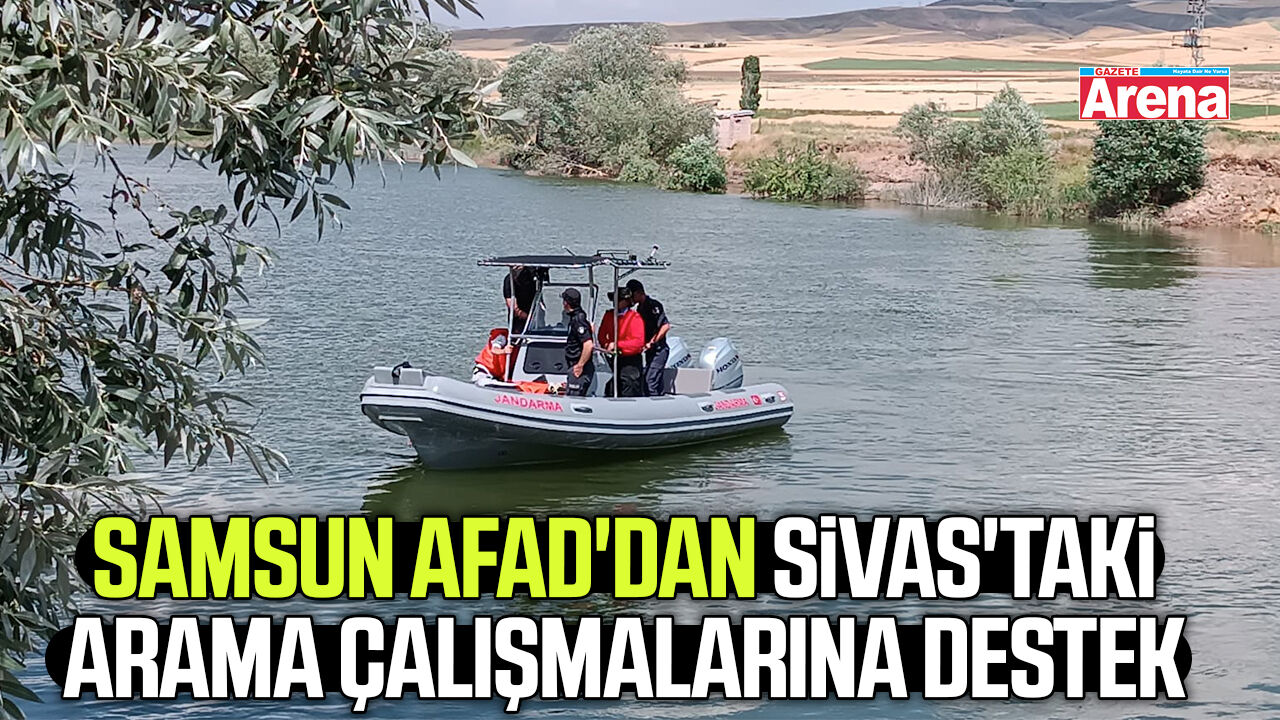 Samsun AFAD'dan Sivas'taki arama çalışmalarına destek