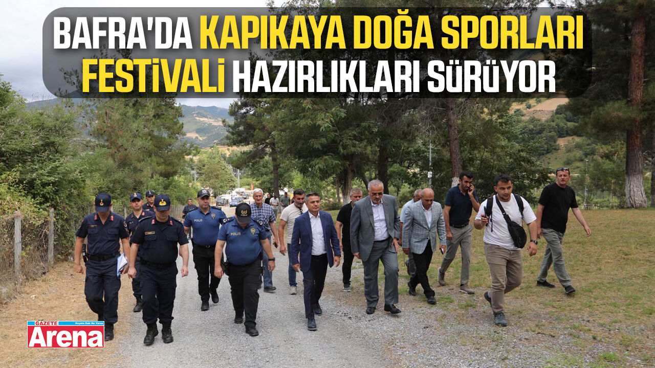 Bafra'da Kapıkaya Doğa Sporları Festivali hazırlıkları sürüyor