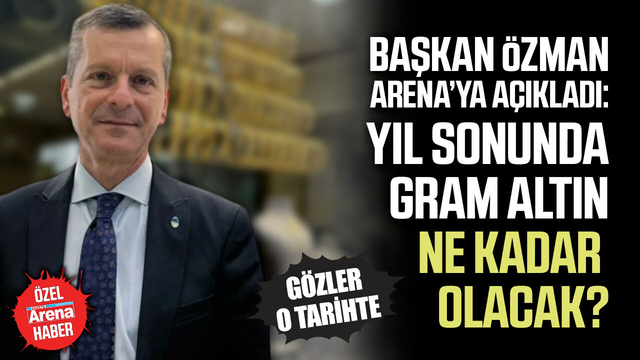 Samsun Kuyumcular Odası Başkanı Özman'dan yıl sonu tahmini