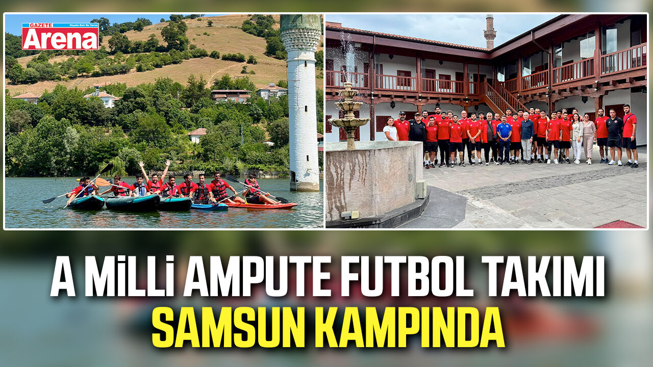 A Milli Ampute Futbol Takımı Samsun kampında