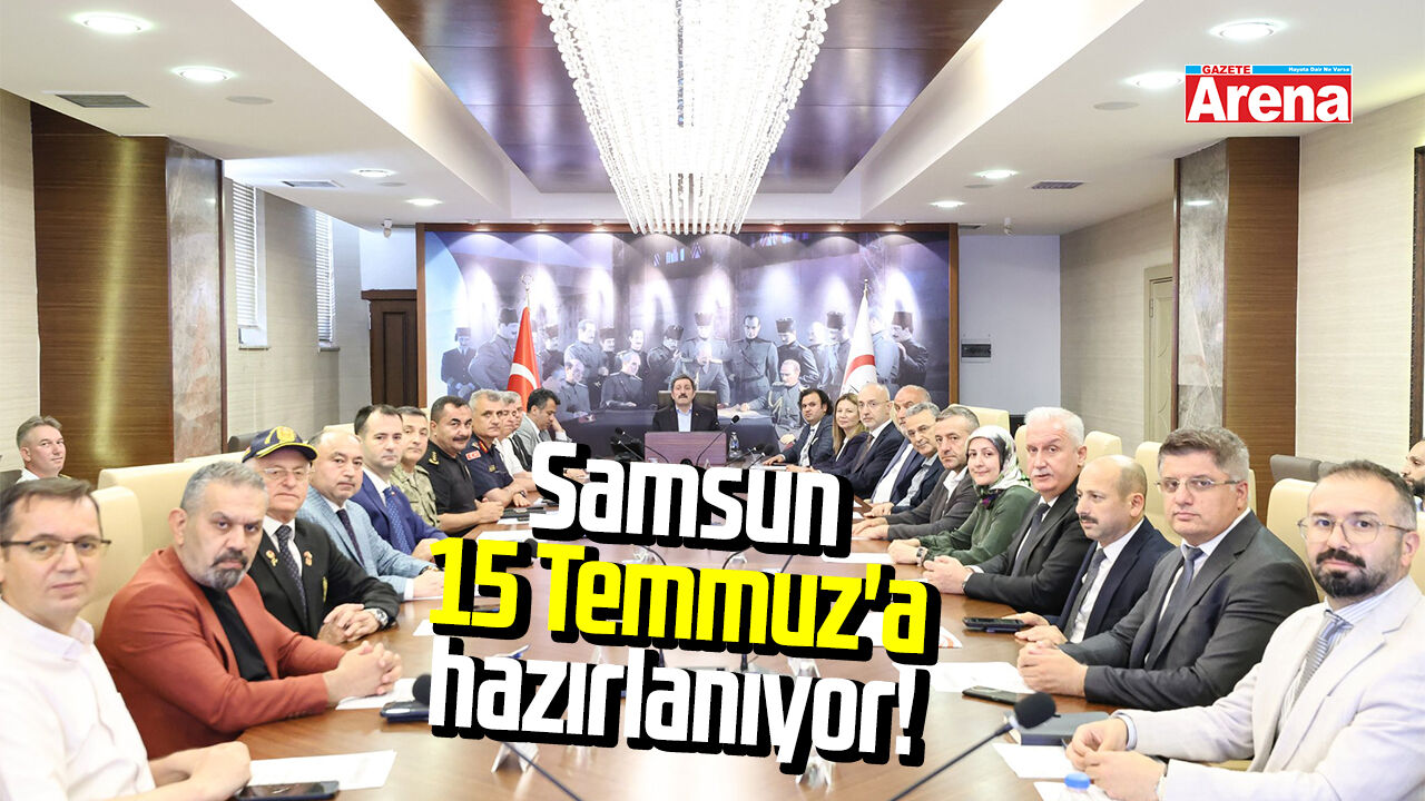 Samsun 15 Temmuz'a hazırlanıyor!