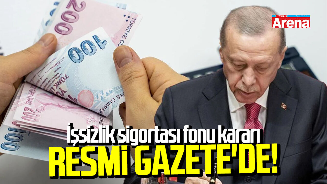 İşsizlik sigortası fonu kararı Resmi Gazete'de