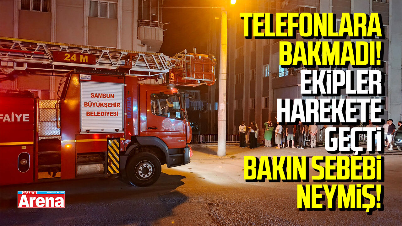 Telefonlara bakmayan şahıs ekipleri harekete geçirdi!