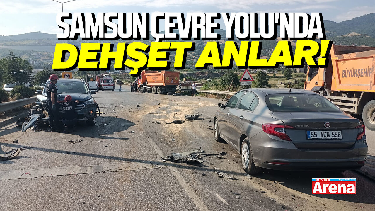 Samsun Çevre Yolu'nda dehşet anları!