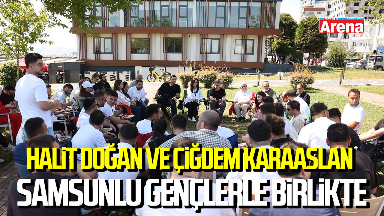 Halit Doğan ve Çiğdem Karaaslan Samsun'da gençlerle birlikte