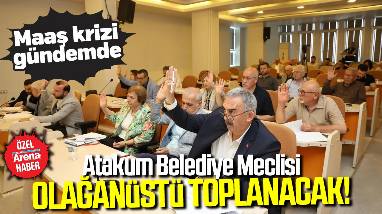 Atakum Belediye Meclisi olağanüstü toplanacak!