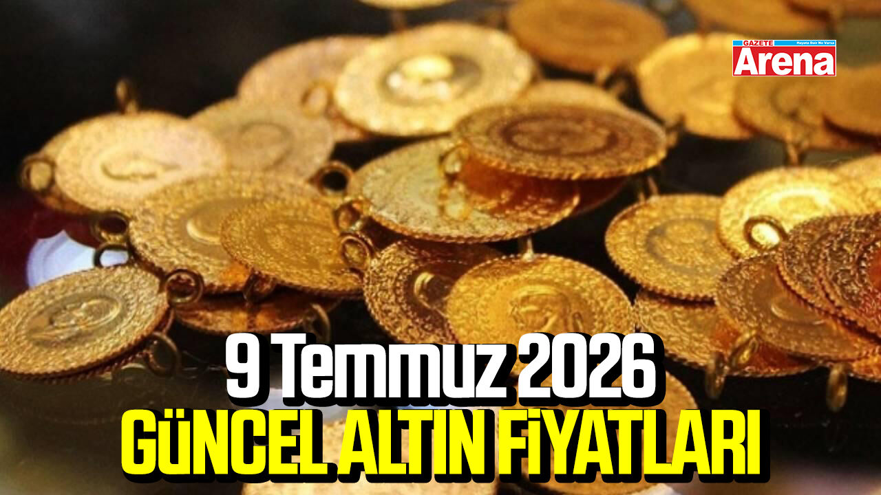 9 Temmuz 2026 güncel altın fiyatları
