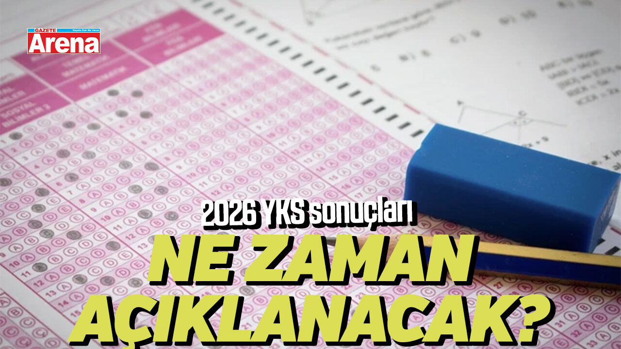 2026 YKS sonuçları ne zaman açıklanacak?