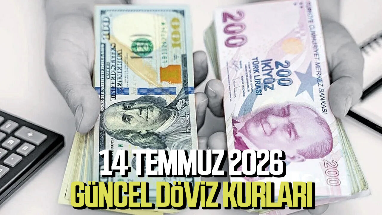 14 Temmuz 2026 güncel döviz kurları