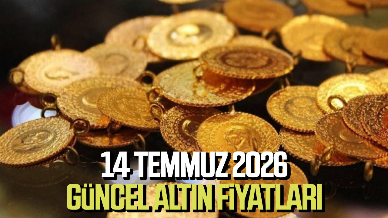 14 Temmuz 2026 güncel altın fiyatları