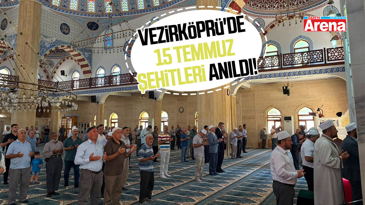 Vezirköprü'de 15 Temmuz Şehitleri anıldı!