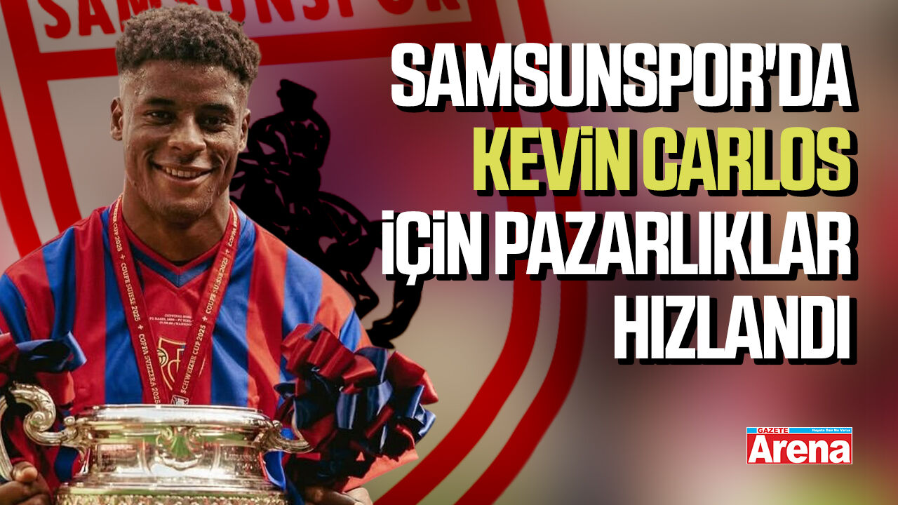 Samsunspor'da Kevin Carlos için pazarlıklar hızlandı