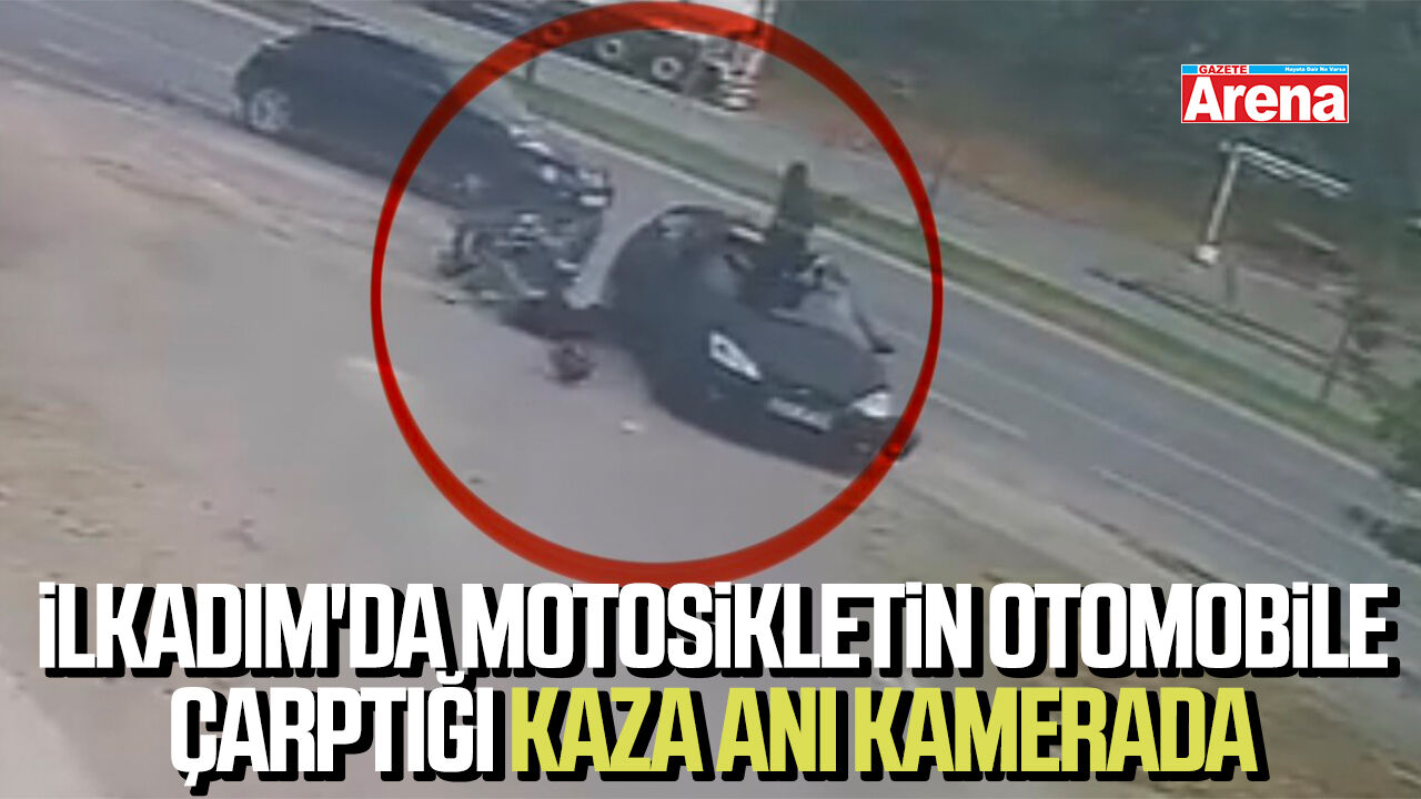 İlkadım'da motosikletin otomobile çarptığı kaza anı kamerada