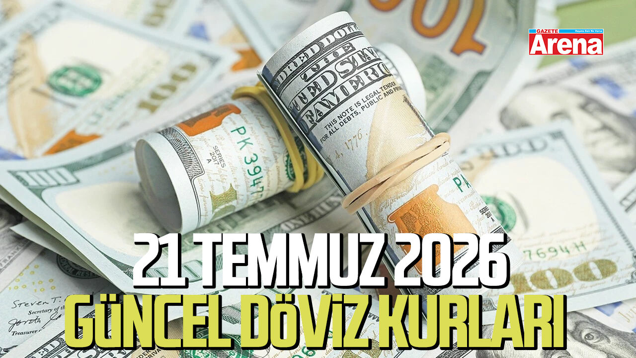 21 Temmuz 2026 güncel döviz kurları