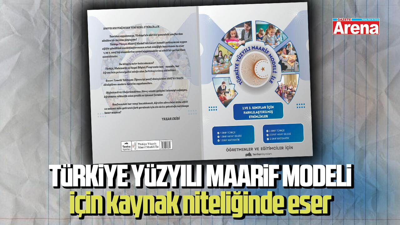 Türkiye Yüzyılı Maarif Modeli için kaynak niteliğinde eser