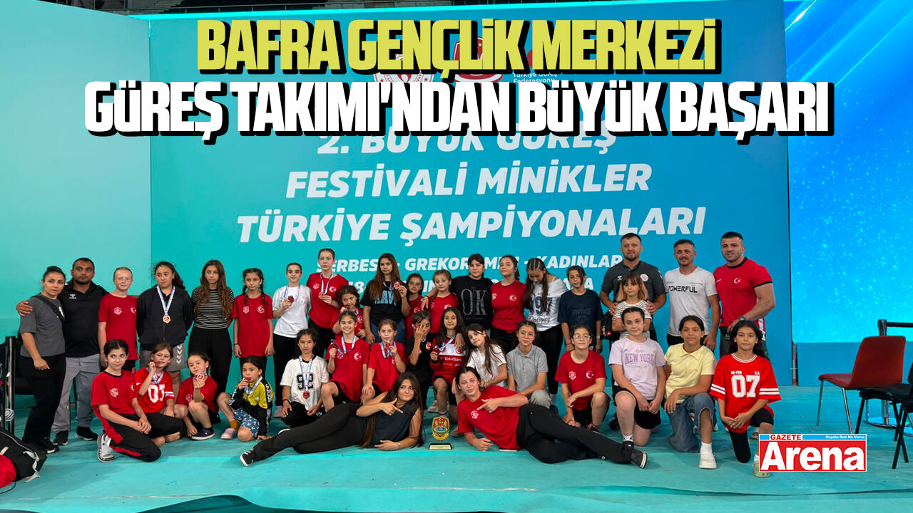 Bafra Gençlik Merkezi Güreş Takımı'ndan büyük başarı