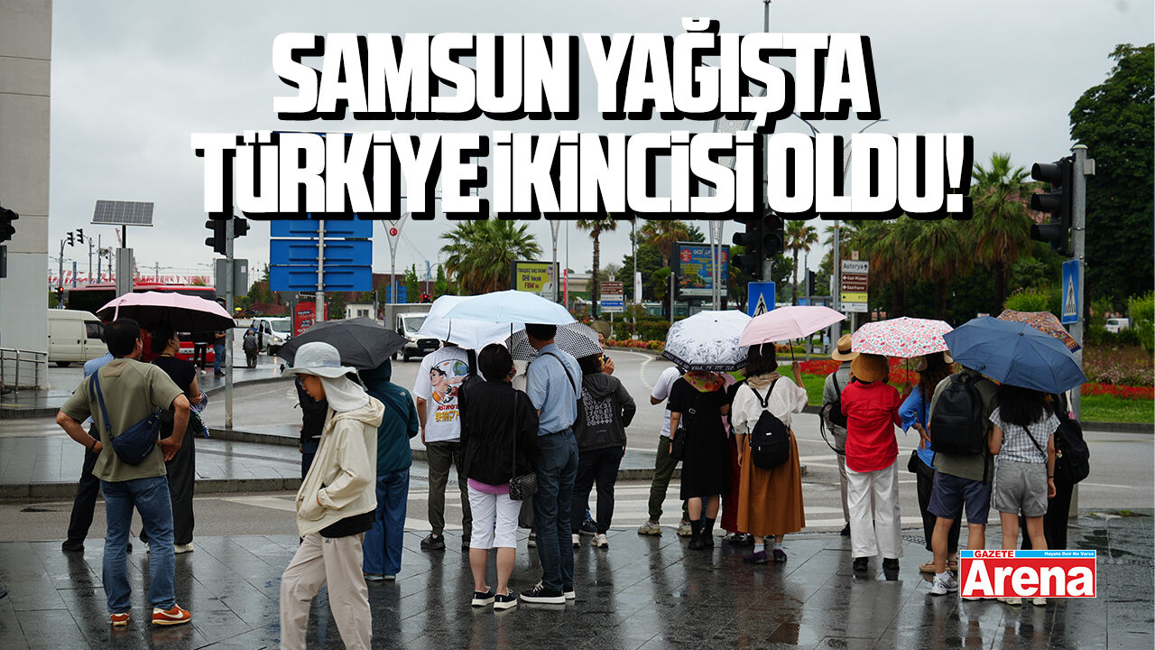 Samsun yağışta Türkiye ikincisi oldu!