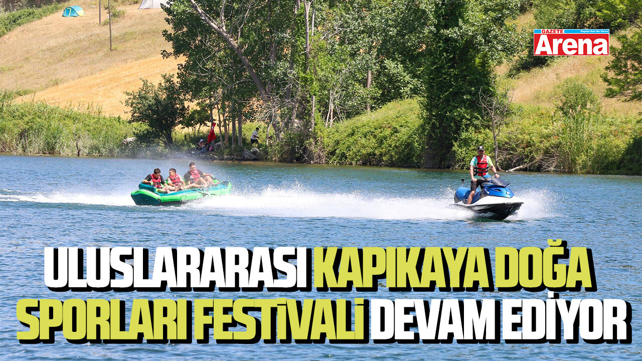 Uluslararası Kapıkaya Doğa Sporları Festivali devam ediyor