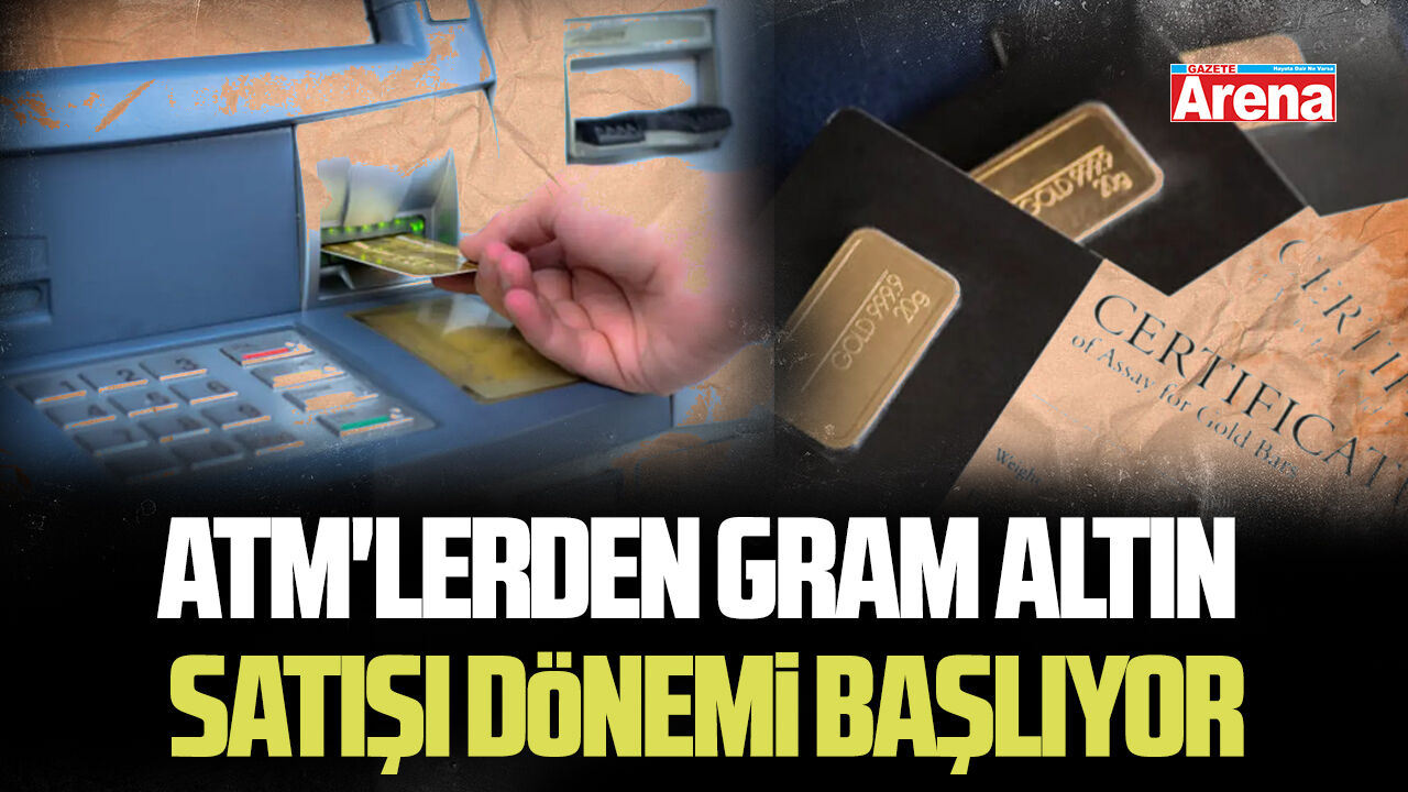 ATM'lerden sertifikalı gram altın satışı dönemi başlıyor