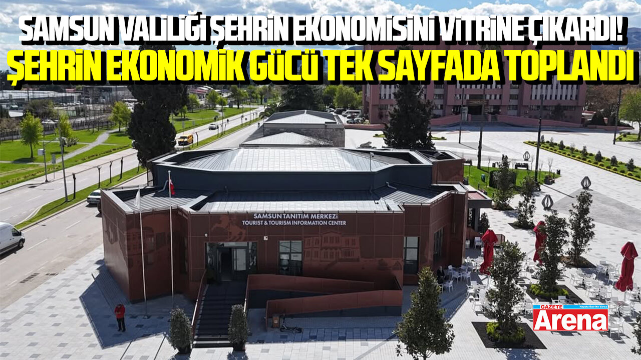 Samsun'un ekonomik potansiyeli tanıtıldı
