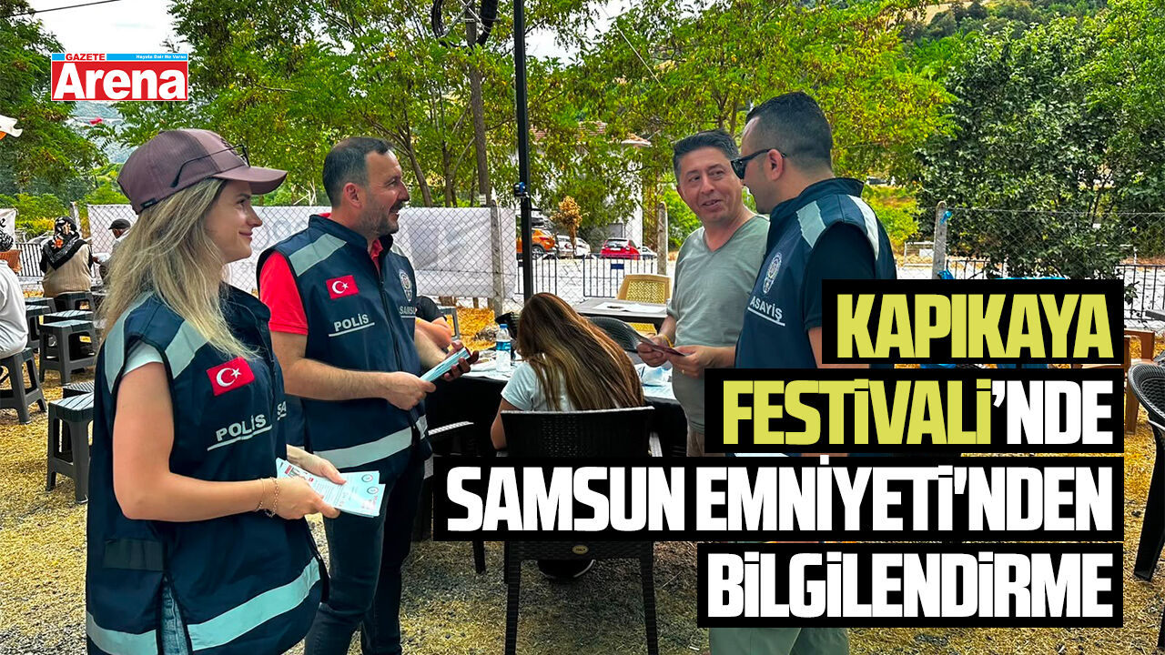 Kapıkaya Festivali’nde Samsun Emniyeti'nden bilgilendirme