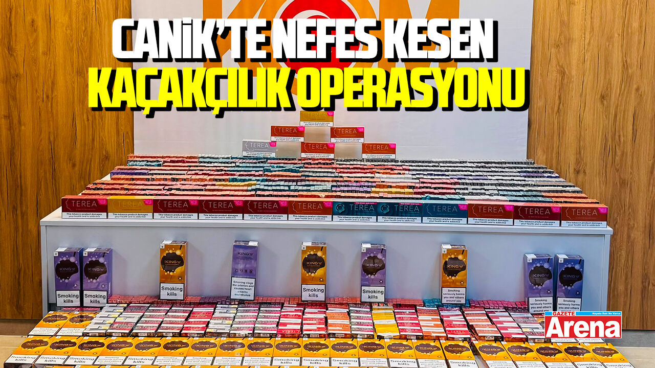 Canik’te nefes kesen kaçakçılık operasyonu