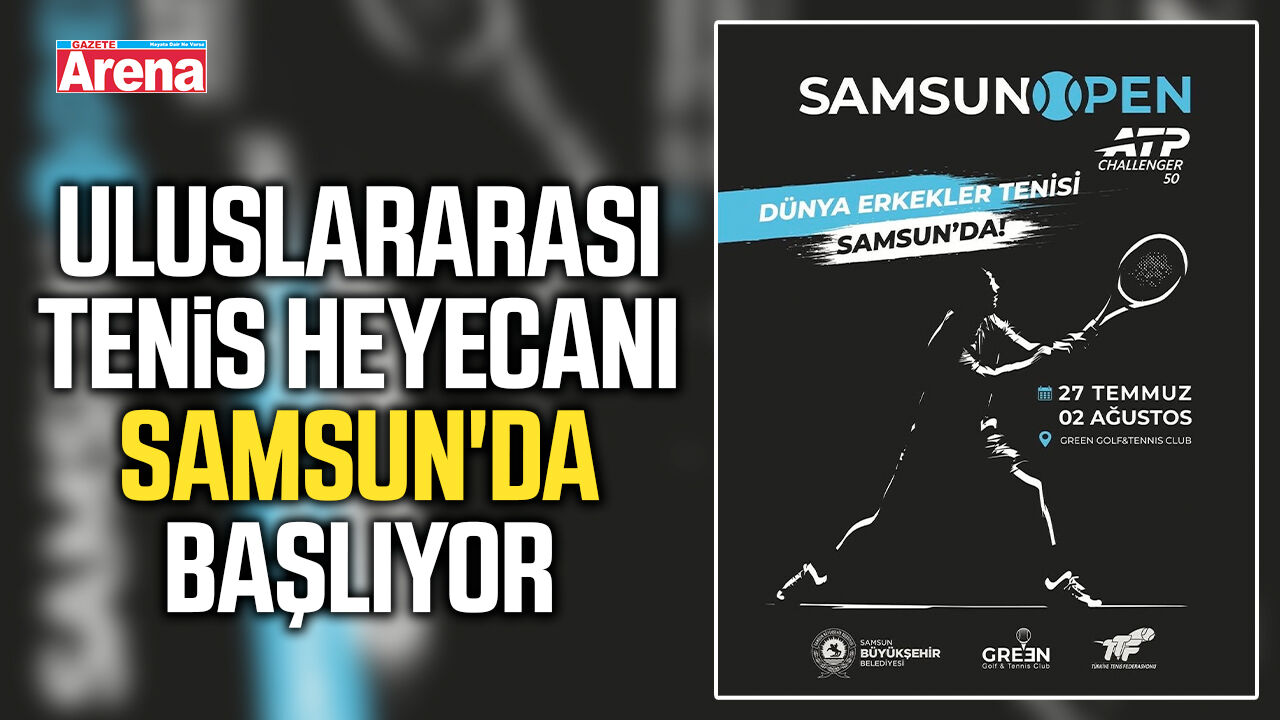 Uluslararası tenis heyecanı Samsun'da başlıyor