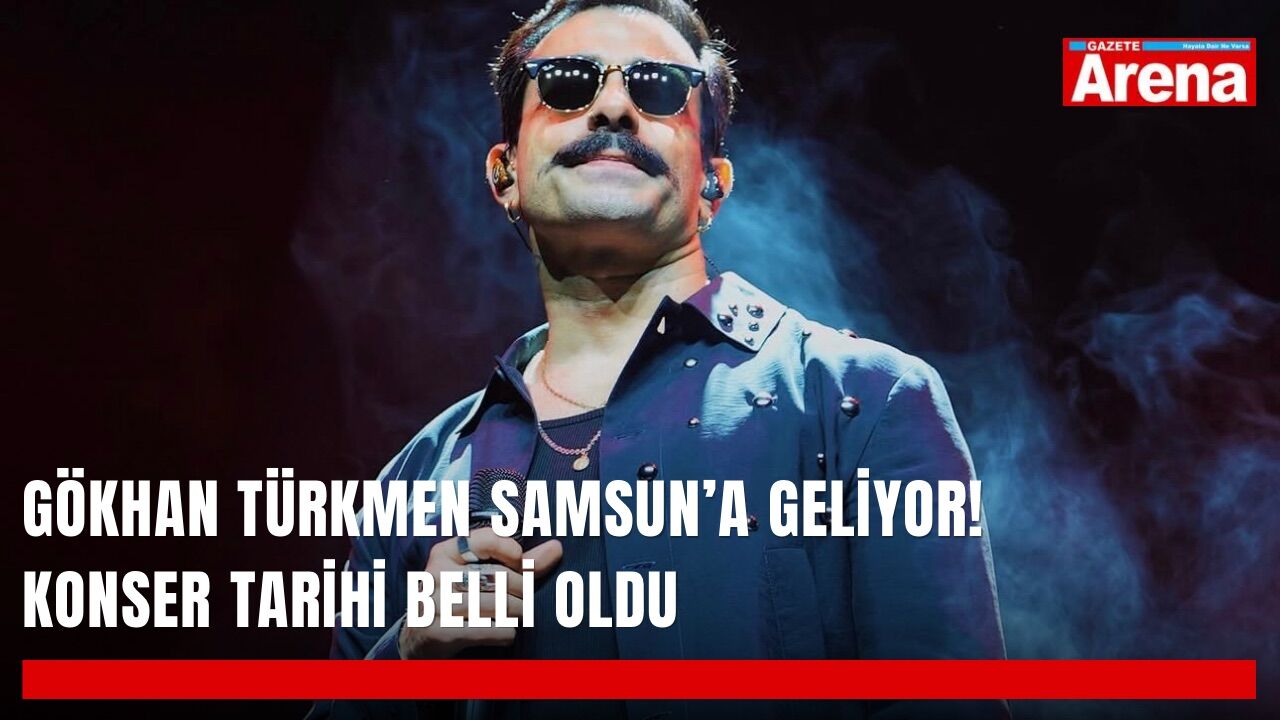 Gökhan Türkmen Samsun’a geliyor! Konser tarihi belli oldu