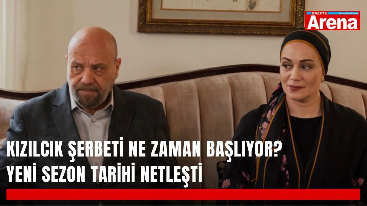 Kızılcık Şerbeti ne zaman başlıyor? Yeni sezon tarihi netleşti
