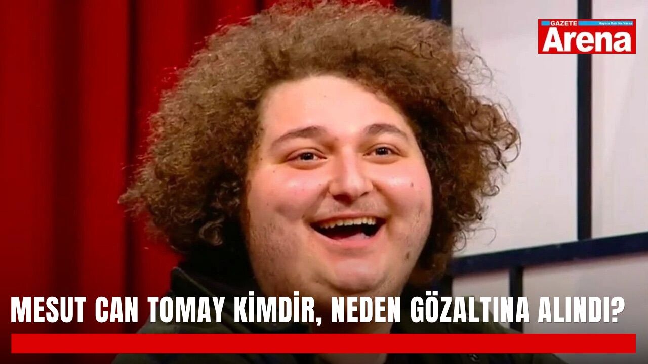 Mesut Can Tomay kimdir, neden gözaltına alındı?