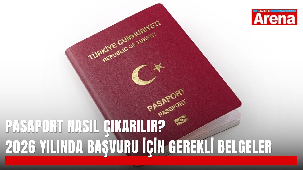 Pasaport nasıl çıkarılır? 2026 yılında başvuru için gerekli belgeler