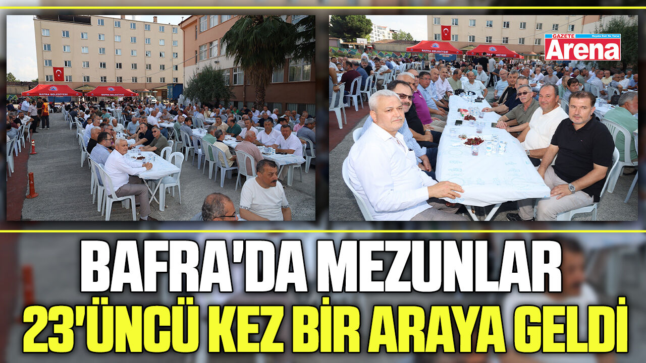Bafra'da mezunlar 23'üncü kez bir araya geldi