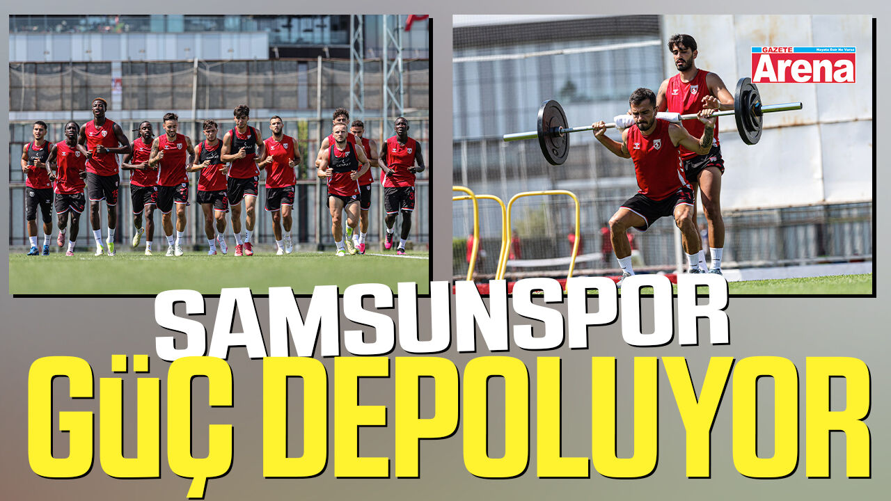 Samsunspor güç depoluyor