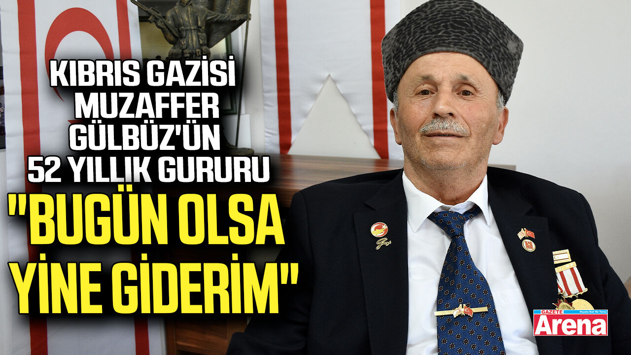Kıbrıs Gazisi Muzaffer Gülbüz'ün 52 yıllık gururu